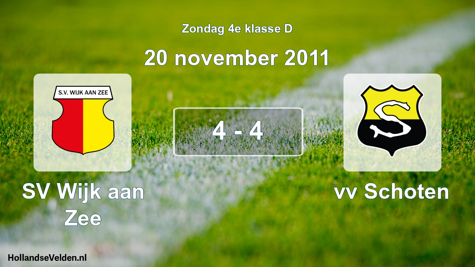 Total number of matches played: SV Wijk aan Zee - vv Schoten 4 - 4 (20 November 2011)