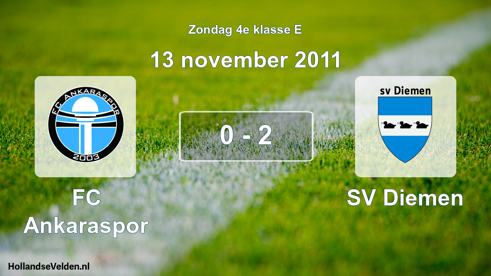 Total number of matches played: FC Ankaraspor - SV Diemen 0 - 2 (13 November 2011)