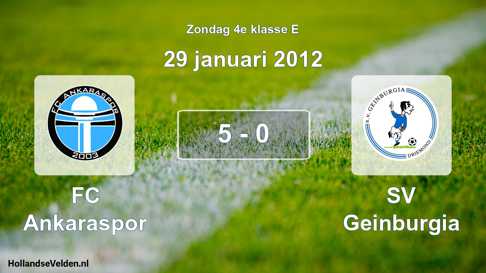 Total number of matches played: FC Ankaraspor - SV Geinburgia 5 - 0 (29 January 2012)