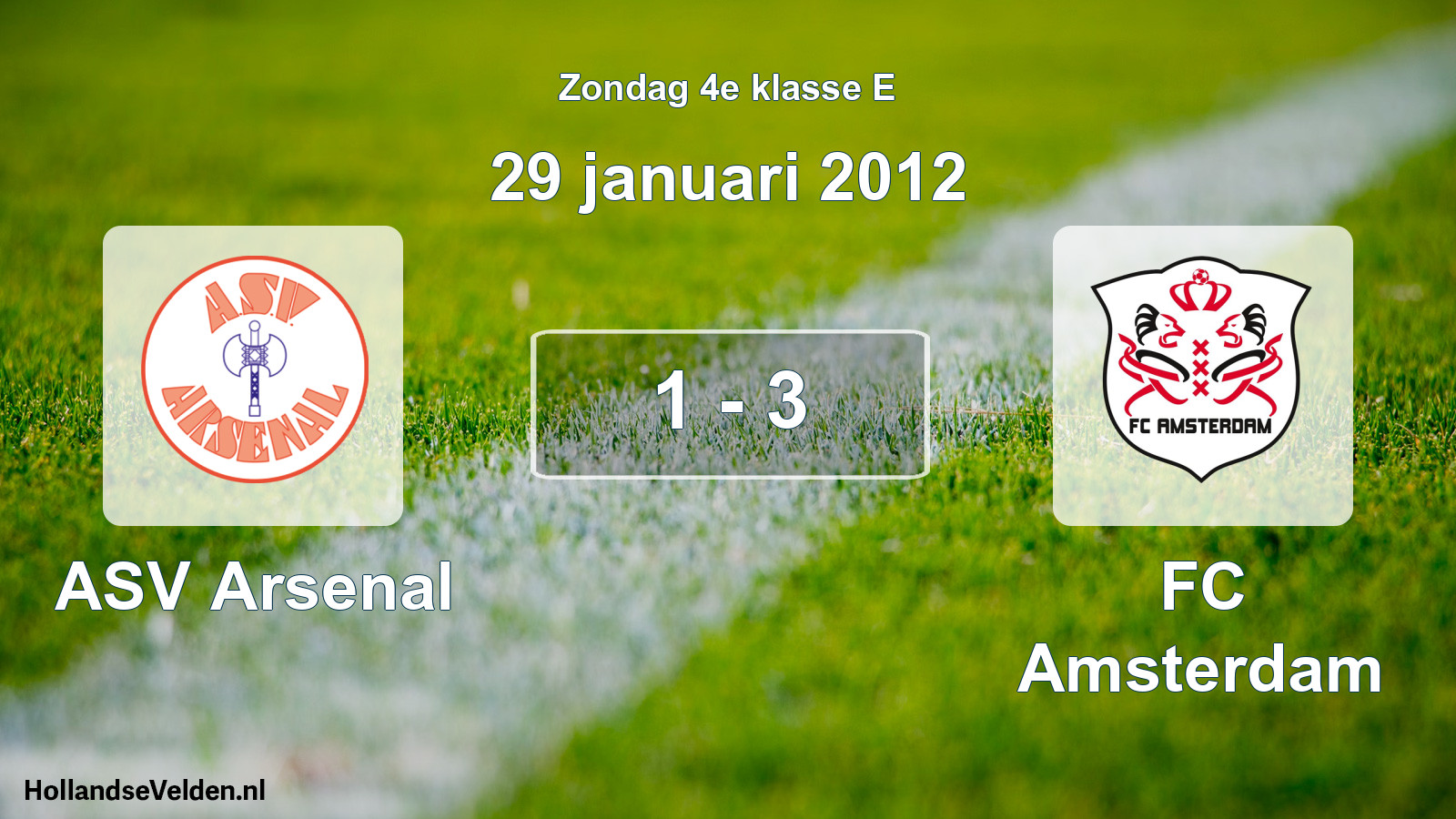 Total number of matches played: ASV Arsenal - FC Amsterdam 1 - 3 (29 January 2012)