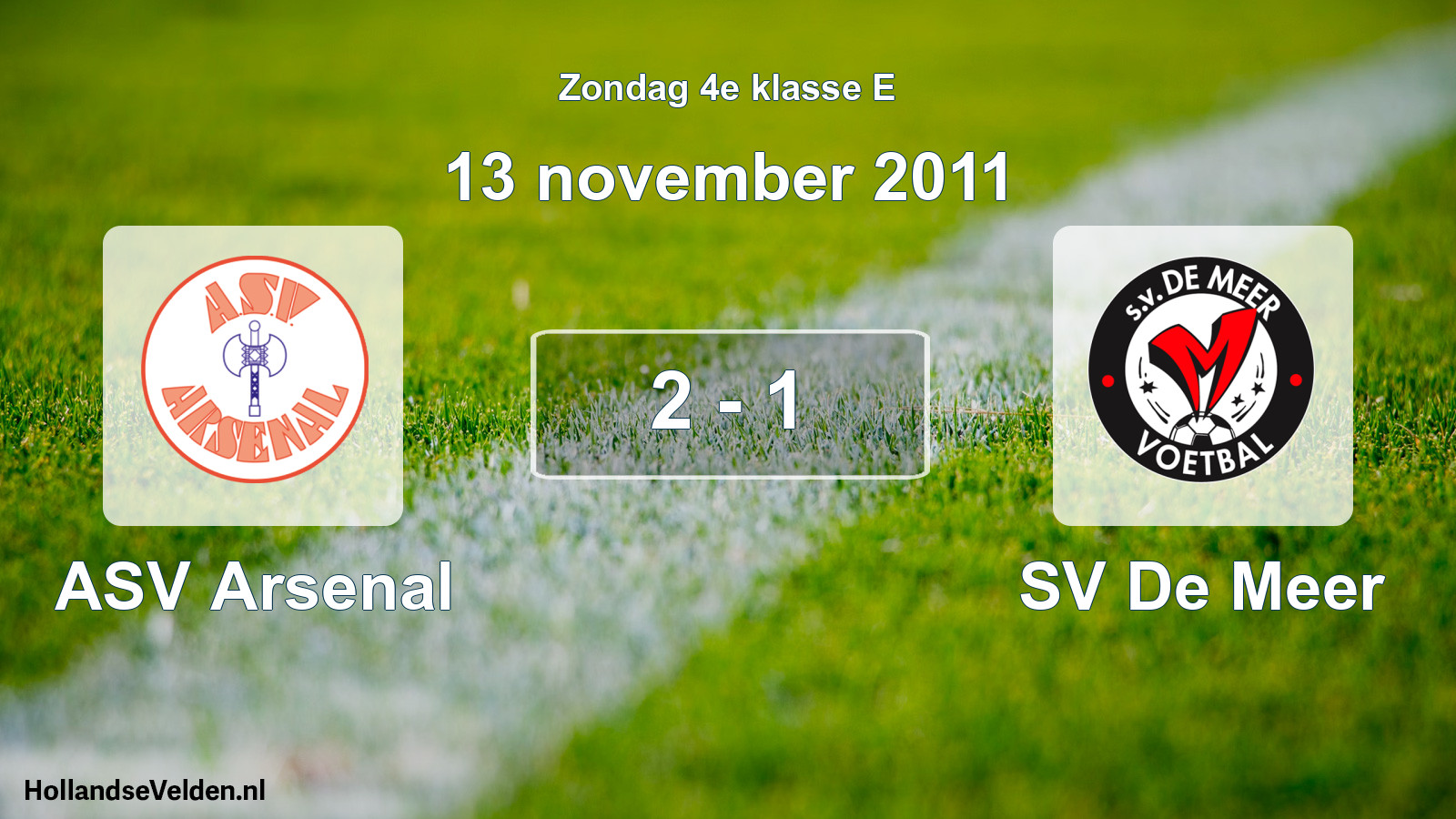 Total number of matches played: ASV Arsenal - SV De Meer 2 - 1 (13 November 2011)