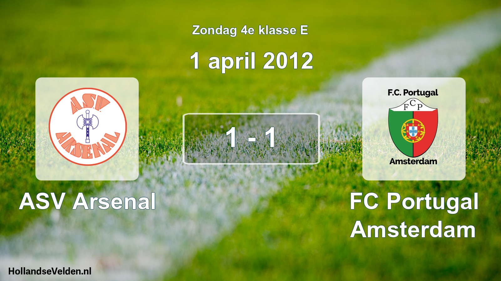 Total number of matches played: ASV Arsenal - FC Portugal Amsterdam 1 - 1 (1 April 2012)