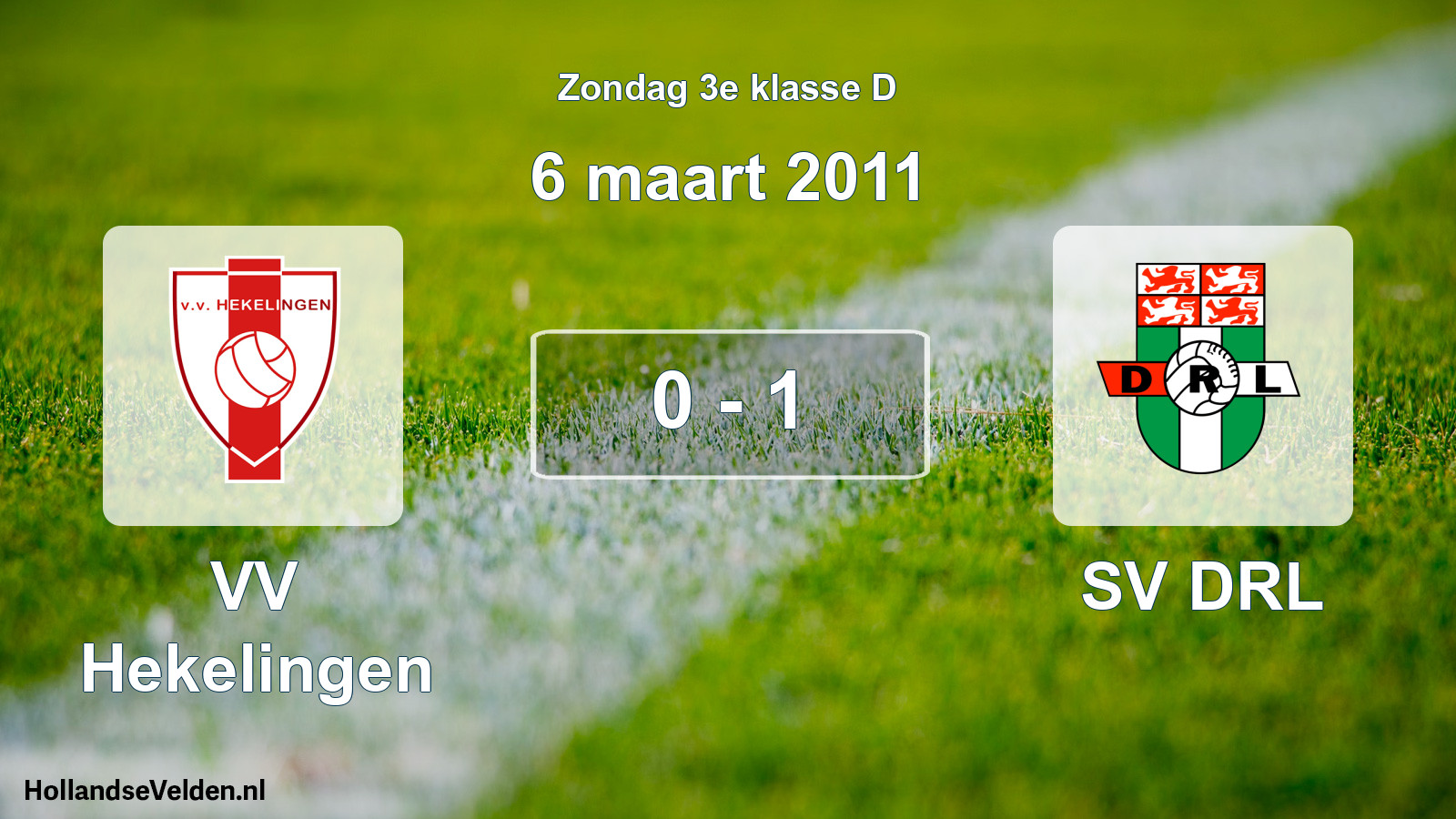 Total number of matches played: VV Hekelingen - SV DRL 0 - 1 (6 March 2011)
