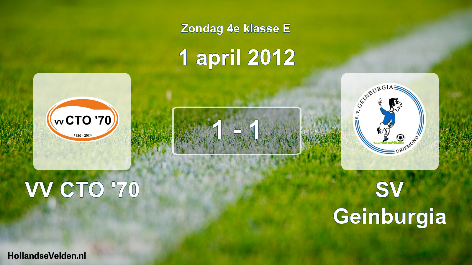 Total number of matches played: VV CTO '70 - SV Geinburgia 1 - 1 (1 April 2012)