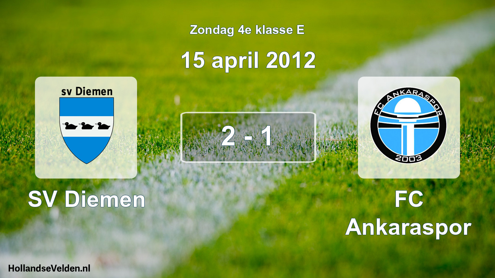 Total number of matches played: SV Diemen - FC Ankaraspor 2 - 1 (15 April 2012)