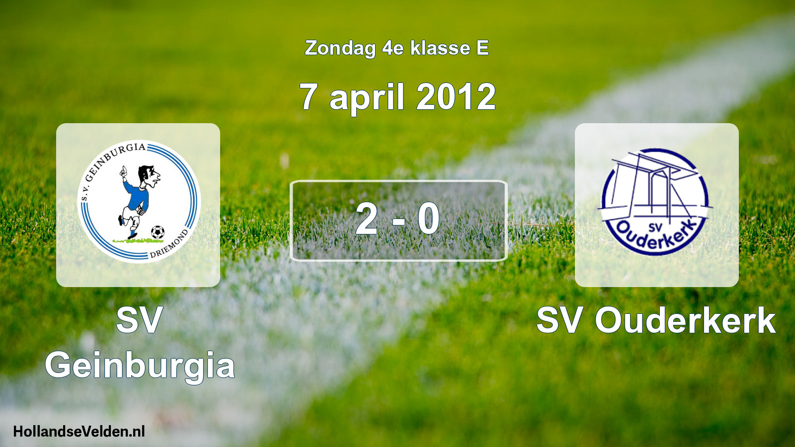 Total number of matches played: SV Geinburgia - SV Ouderkerk 2 - 0 (7 April 2012)