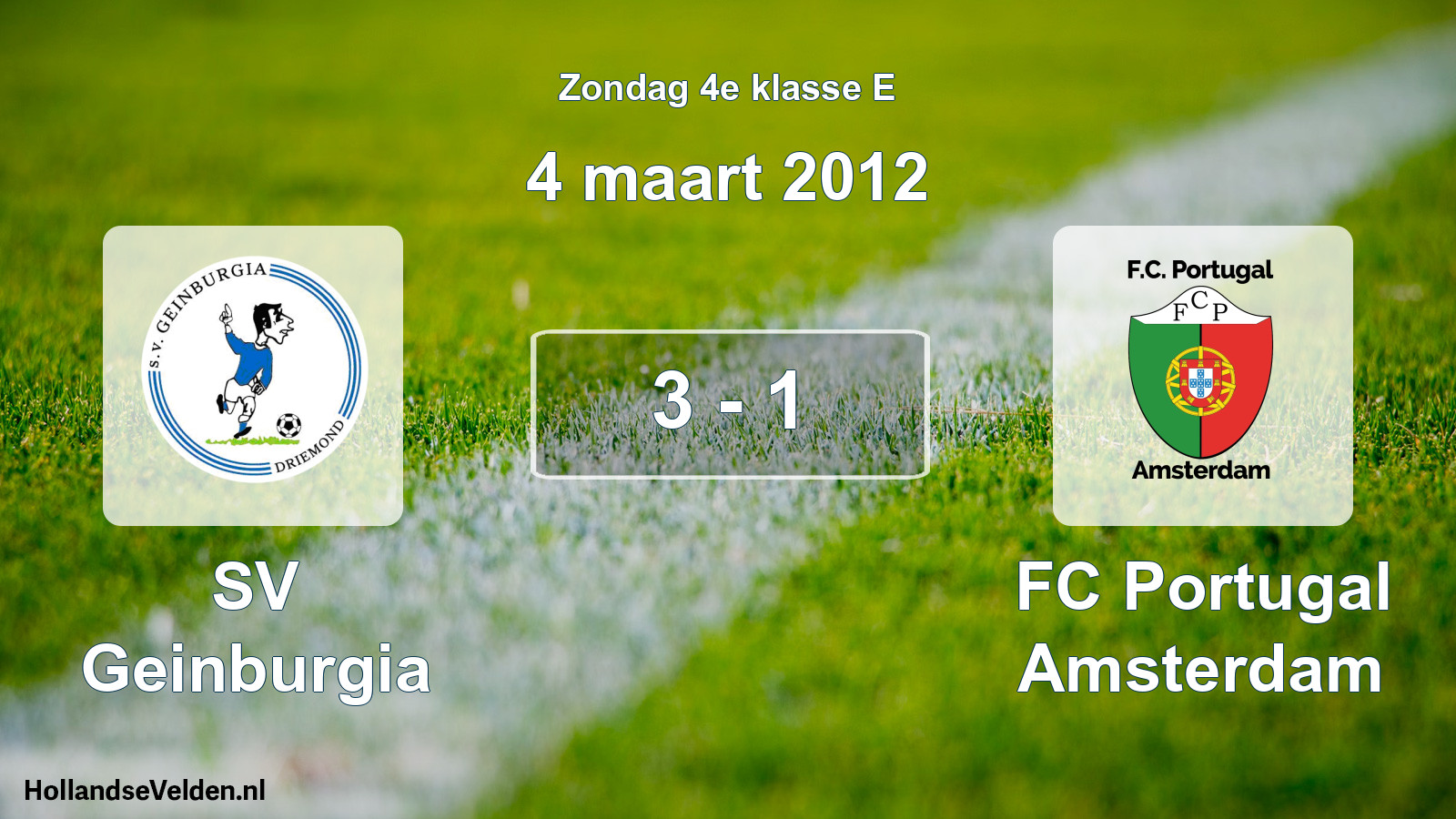 Total number of matches played: SV Geinburgia - FC Portugal Amsterdam 3 - 1 (4 March 2012)