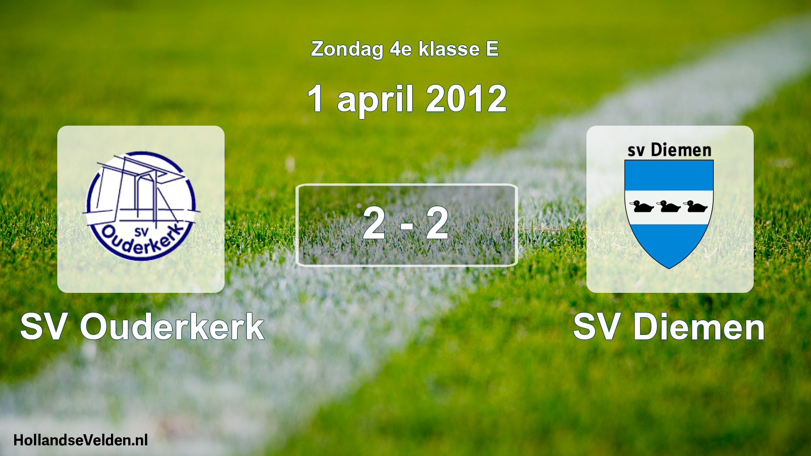 Total number of matches played: SV Ouderkerk - SV Diemen 2 - 2 (1 April 2012)