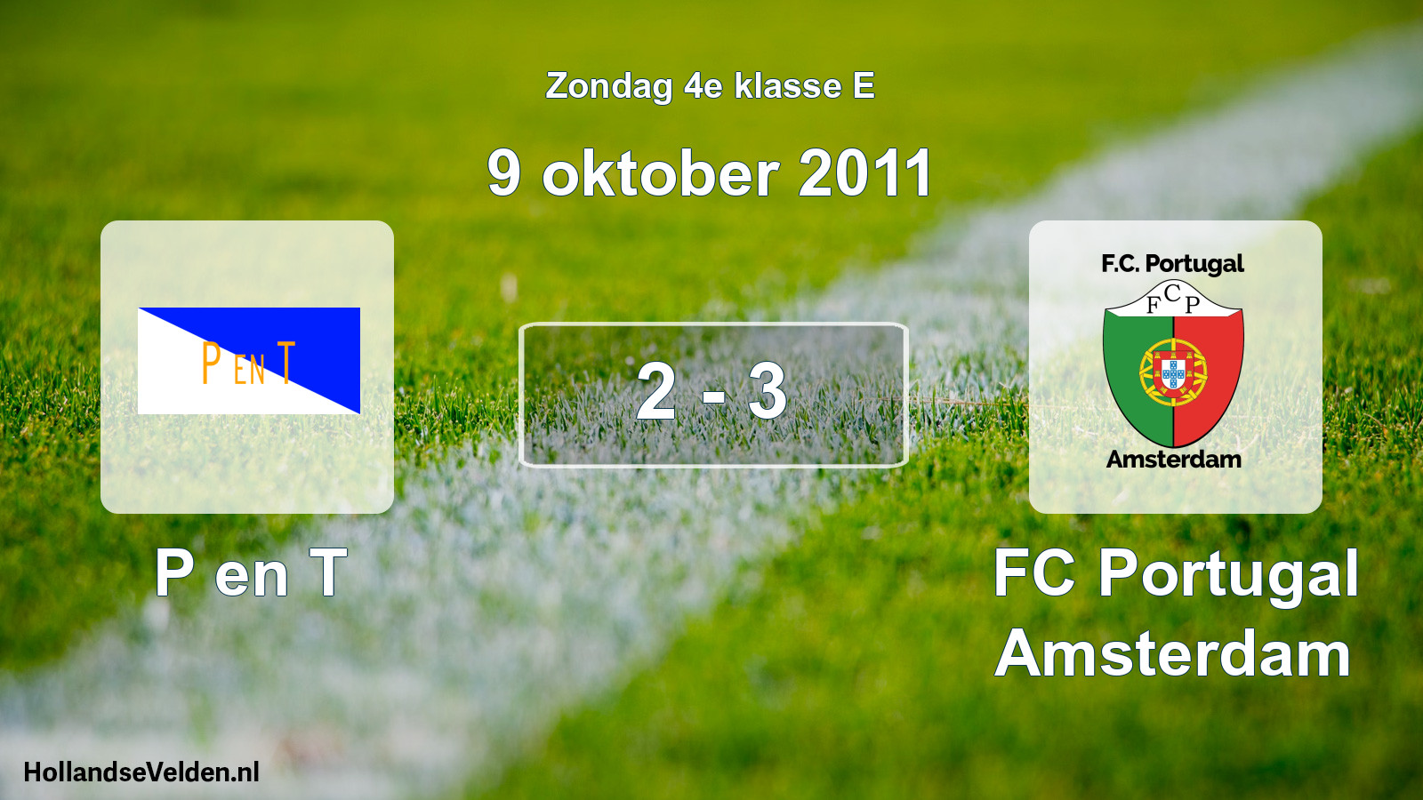 Total number of matches played: P en T - FC Portugal Amsterdam 2 - 3 (9 October 2011)