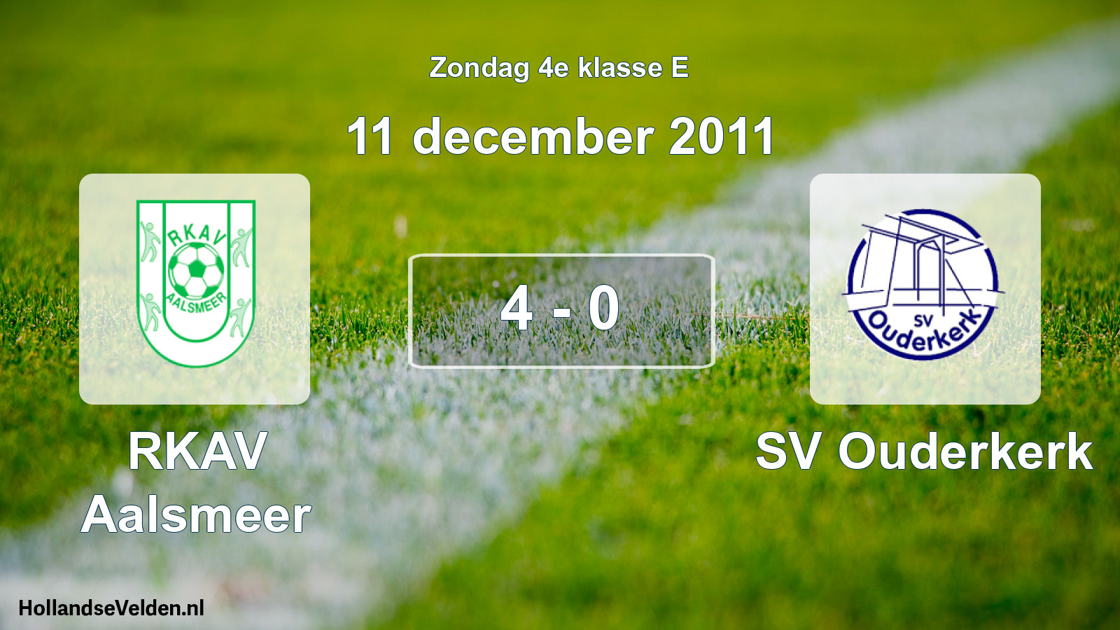 Total number of matches played: RKAV Aalsmeer - SV Ouderkerk 4 - 0 (11 December 2011)