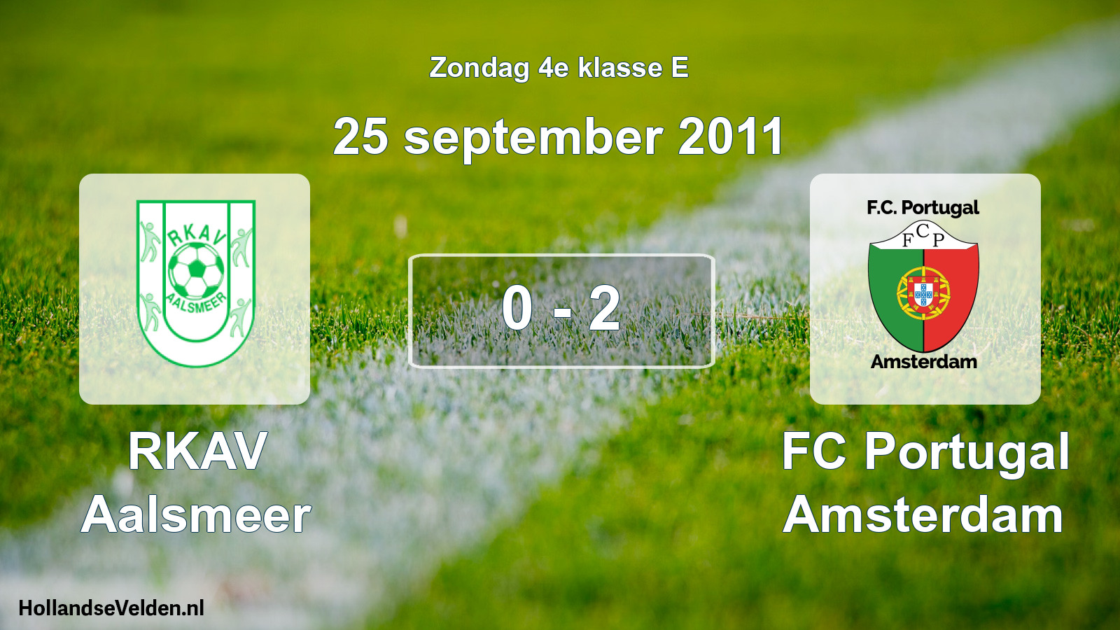 Total number of matches played: RKAV Aalsmeer - FC Portugal Amsterdam 0 - 2 (25 September 2011)
