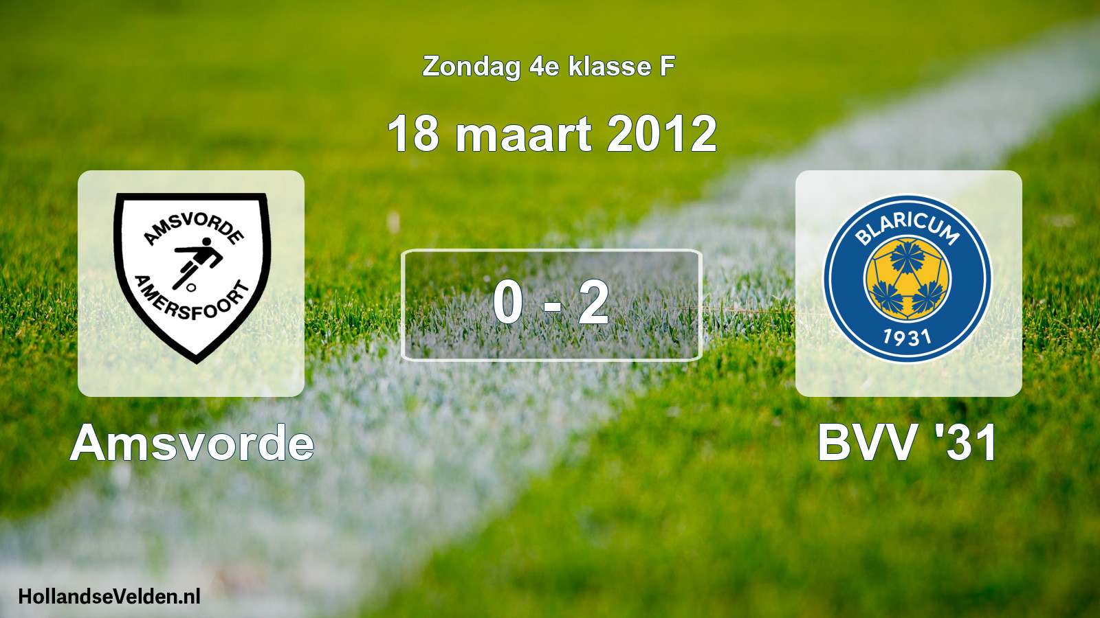 Total number of matches played: Amsvorde - BVV '31 0 - 2 (18 March 2012)