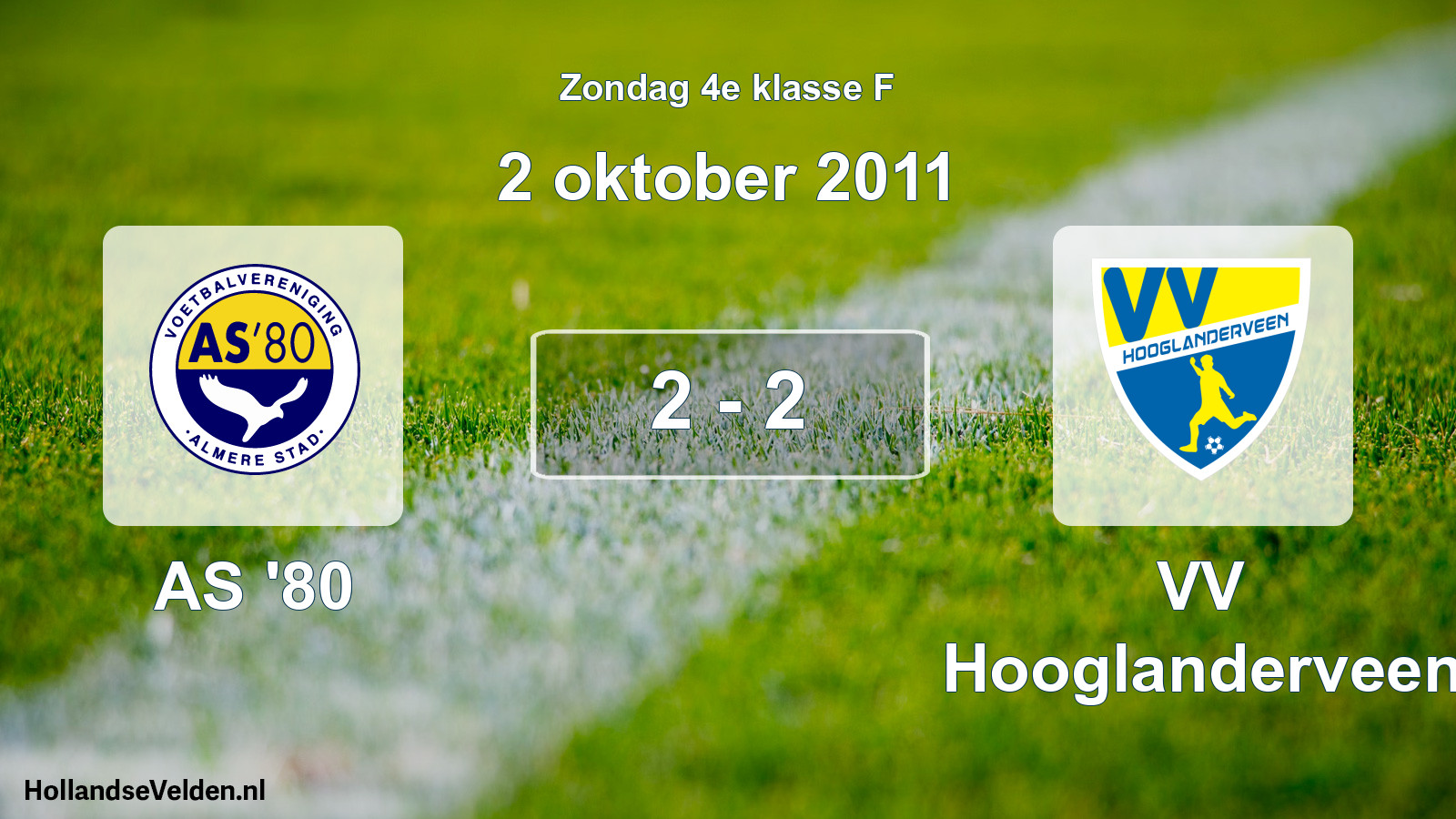 Total number of matches played: AS '80 - VV Hooglanderveen 2 - 2 (2 October 2011)