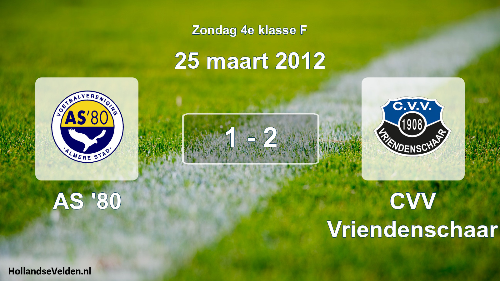 Total number of matches played: AS '80 - CVV Vriendenschaar 1 - 2 (25 March 2012)