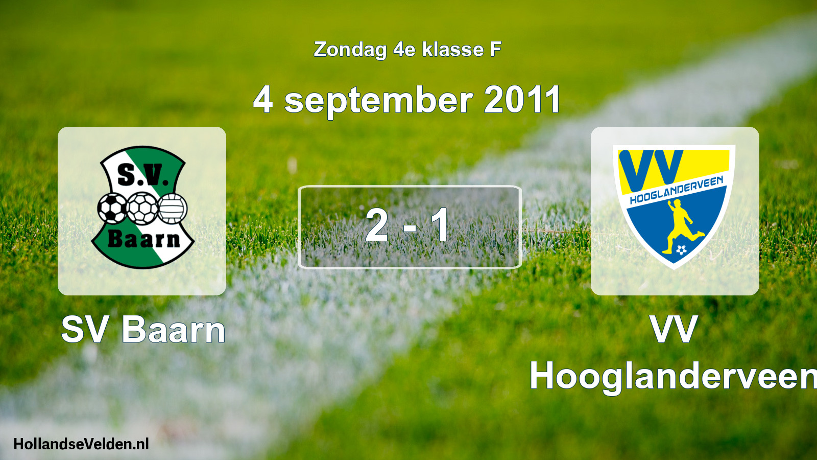 Total number of matches played: SV Baarn - VV Hooglanderveen 2 - 1 (4 September 2011)