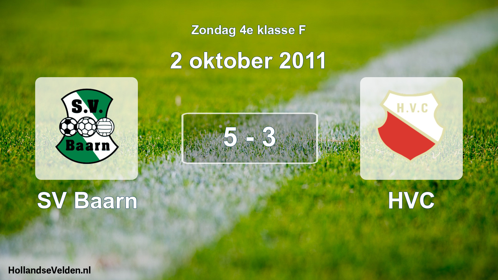 Total number of matches played: SV Baarn - HVC 5 - 3 (2 October 2011)