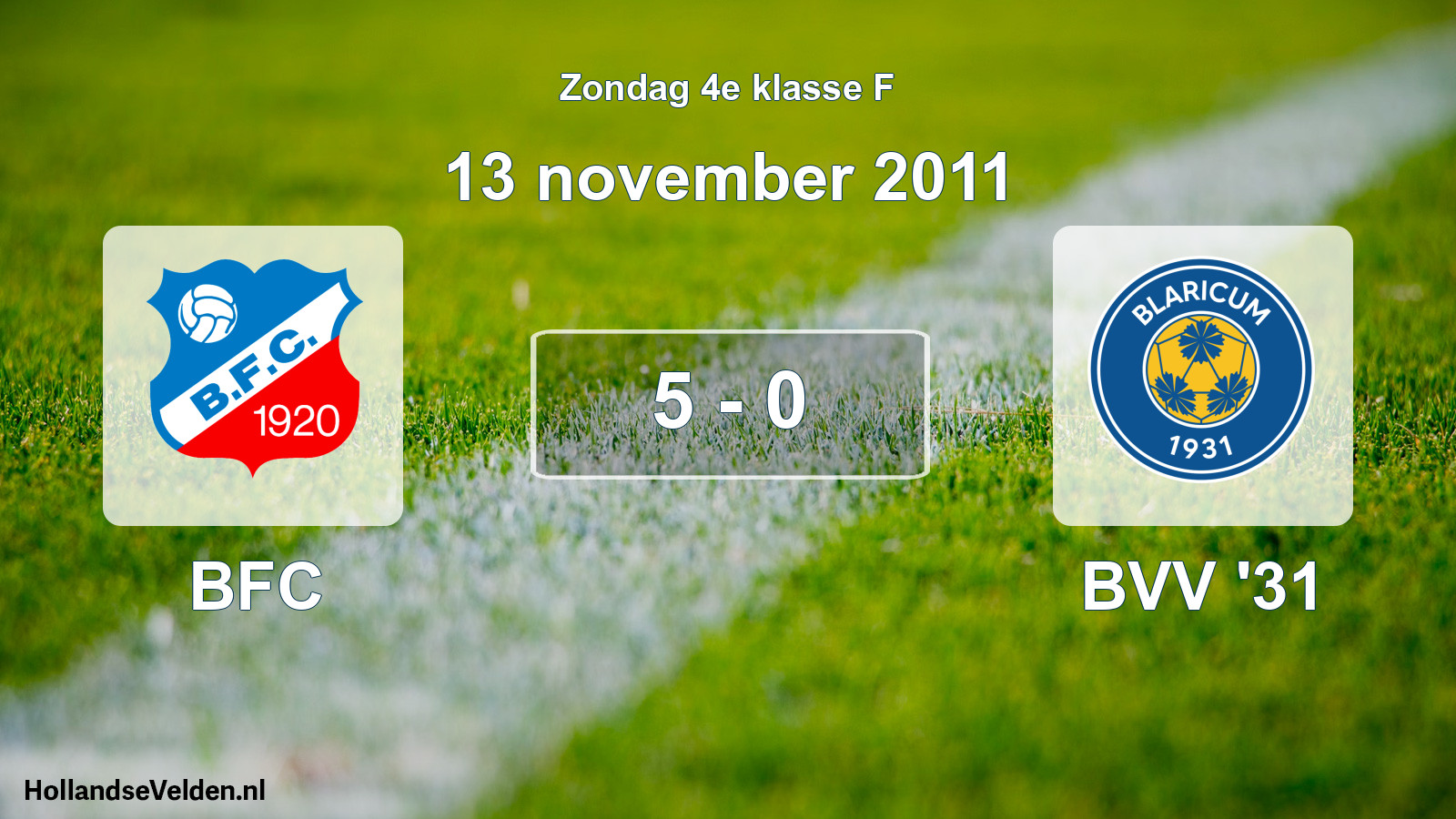 Total number of matches played: BFC - BVV '31 5 - 0 (13 November 2011)