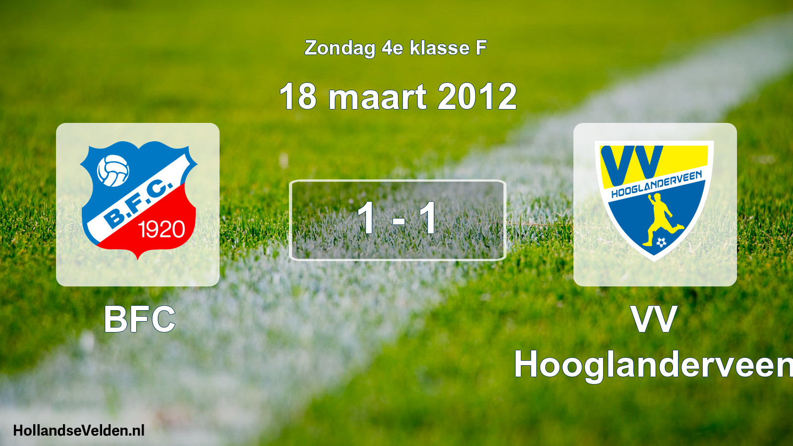 Total number of matches played: BFC - VV Hooglanderveen 1 - 1 (18 March 2012)