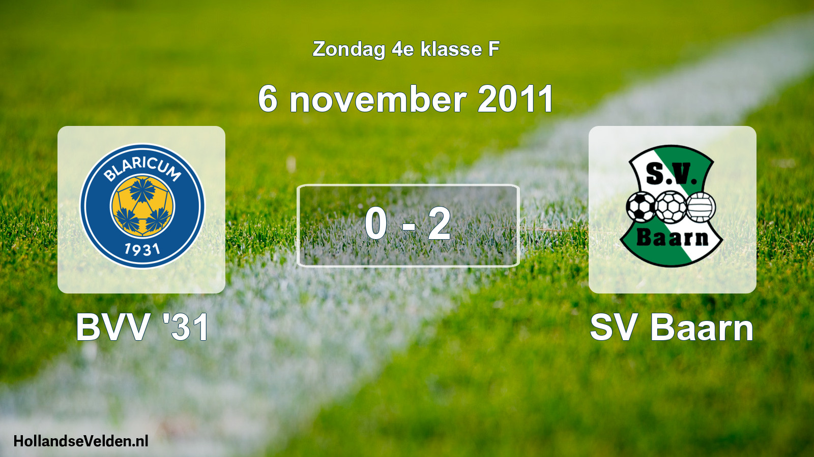 Total number of matches played: BVV '31 - SV Baarn 0 - 2 (6 November 2011)