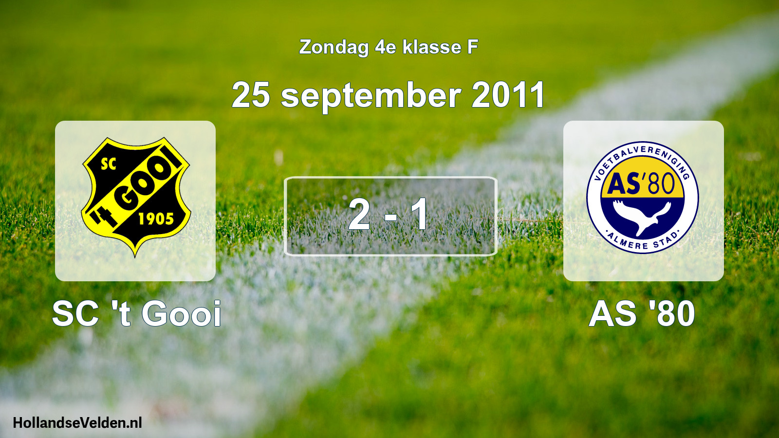 Total number of matches played: SC 't Gooi - AS '80 2 - 1 (25 September 2011)