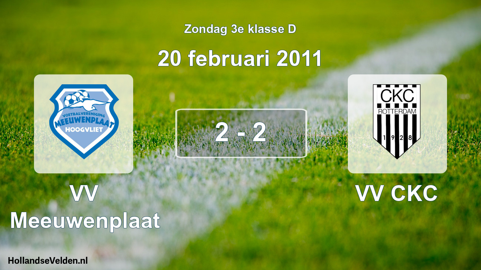Total number of matches played: VV Meeuwenplaat - VV CKC 2 - 2 (20 February 2011)