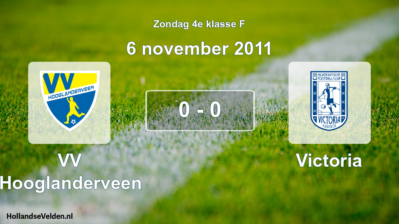 Total number of matches played: VV Hooglanderveen - Victoria 0 - 0 (6 November 2011)