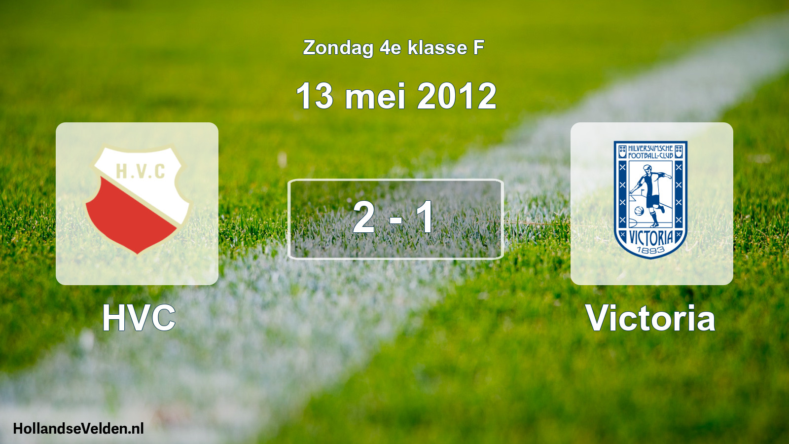 Total number of matches played: HVC - Victoria 2 - 1 (13 May 2012)
