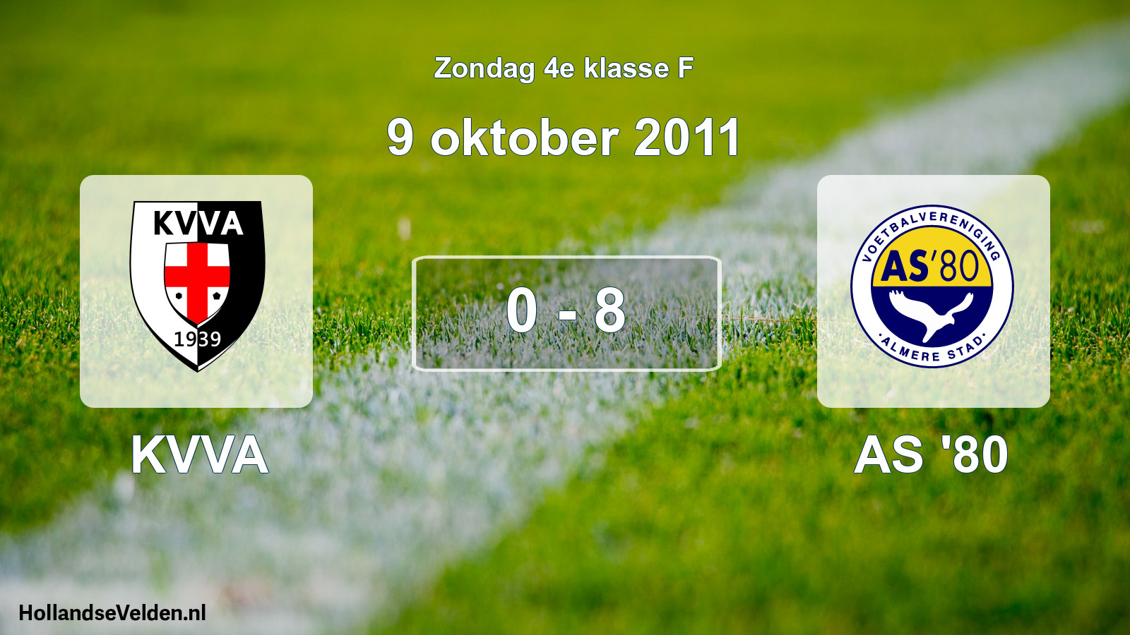 Total number of matches played: KVVA - AS '80 0 - 8 (9 October 2011)