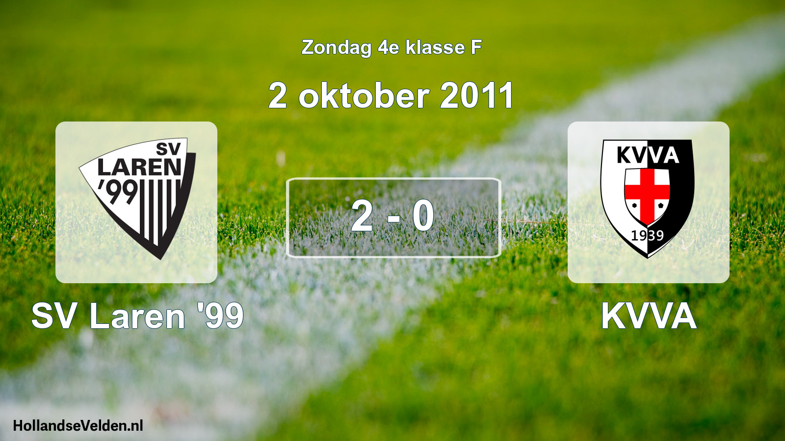 Total number of matches played: SV Laren '99 - KVVA 2 - 0 (2 October 2011)