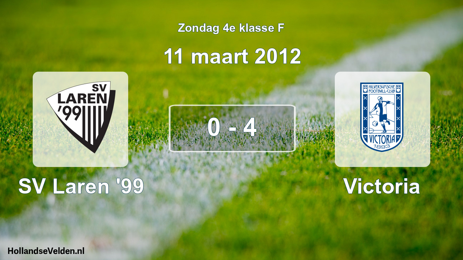 Total number of matches played: SV Laren '99 - Victoria 0 - 4 (11 March 2012)