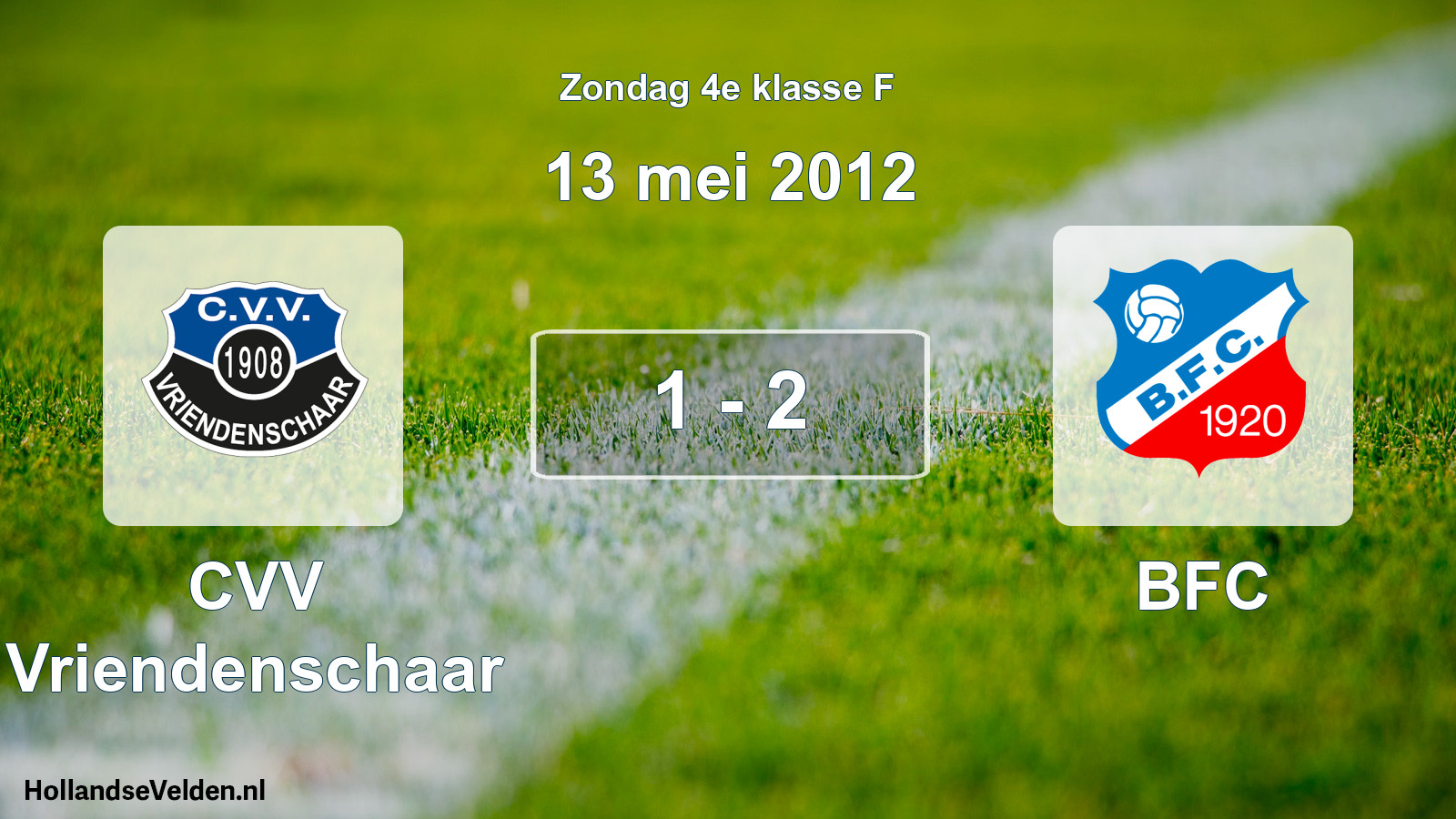 Total number of matches played: CVV Vriendenschaar - BFC 1 - 2 (13 May 2012)