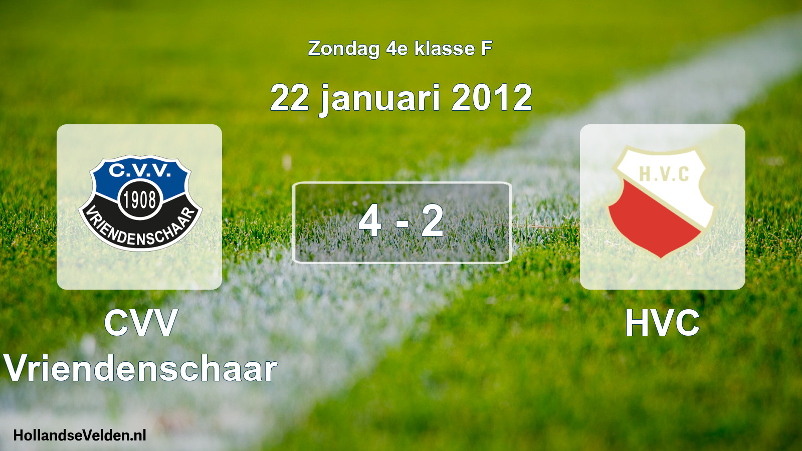 Total number of matches played: CVV Vriendenschaar - HVC 4 - 2 (22 January 2012)
