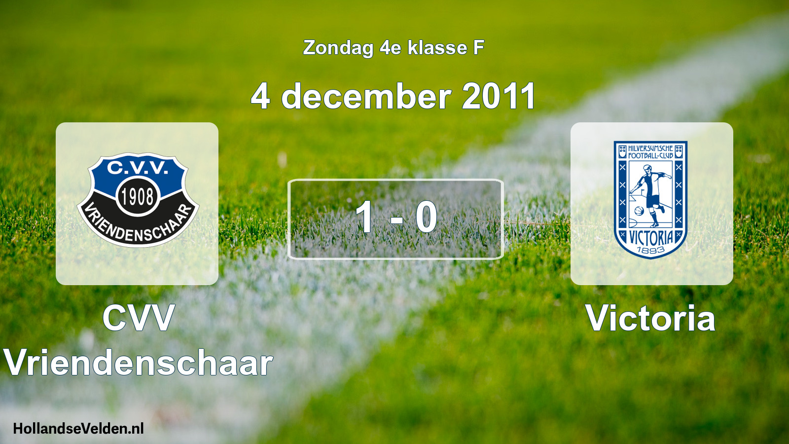 Total number of matches played: CVV Vriendenschaar - Victoria 1 - 0 (4 December 2011)