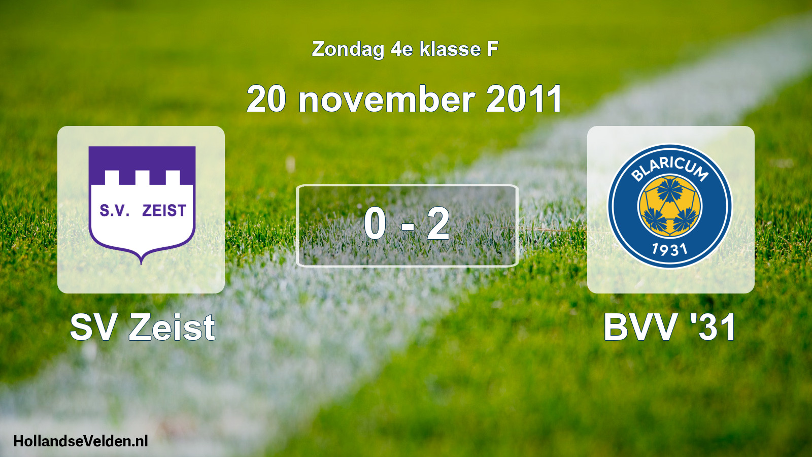 Total number of matches played: SV Zeist - BVV '31 0 - 2 (20 November 2011)