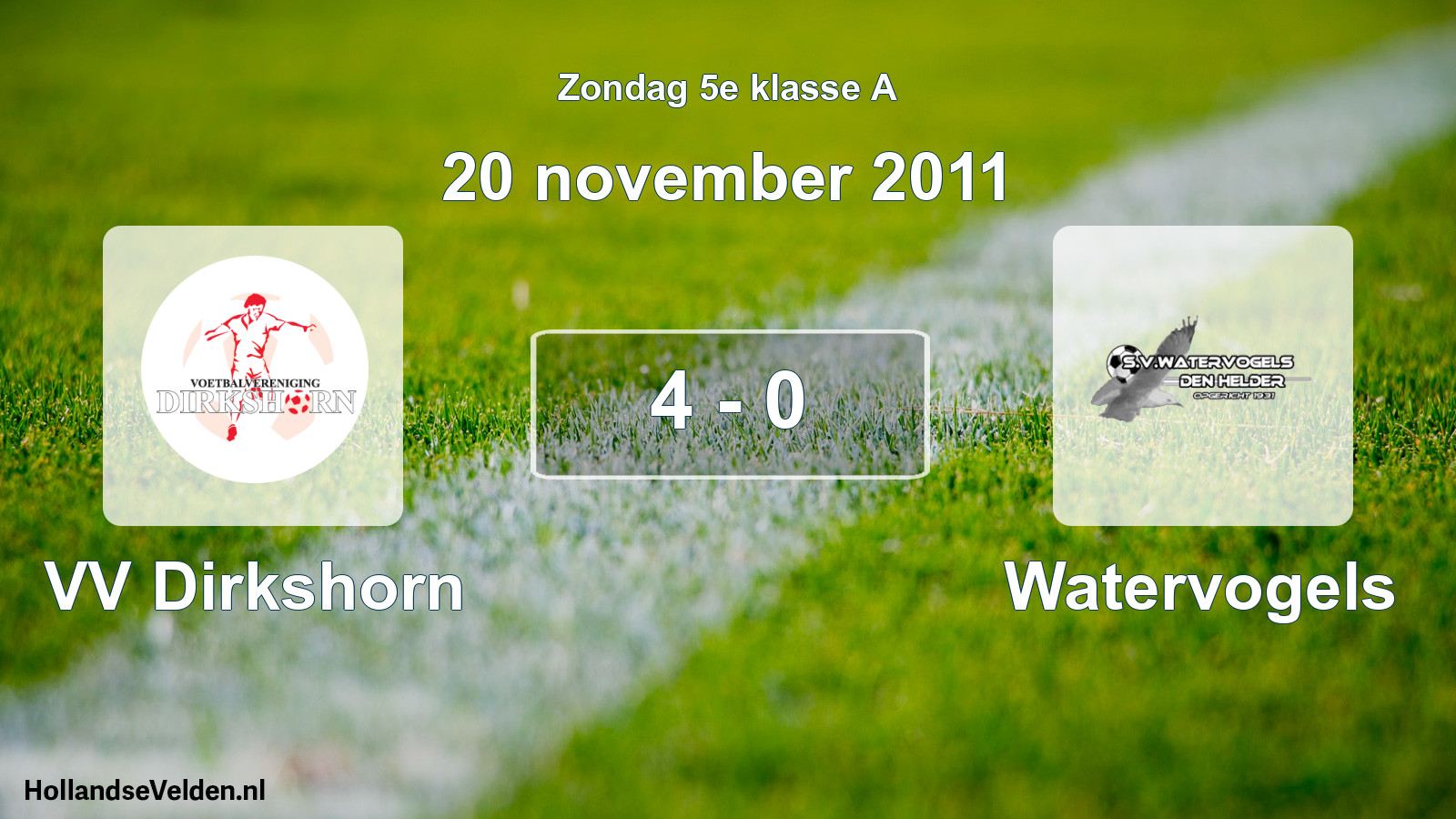 Total number of matches played: VV Dirkshorn - Watervogels 4 - 0 (20 November 2011)