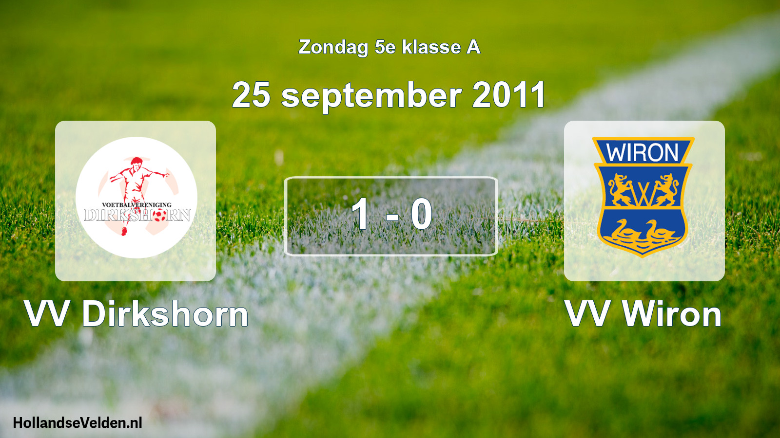 Total number of matches played: VV Dirkshorn - VV Wiron 1 - 0 (25 September 2011)