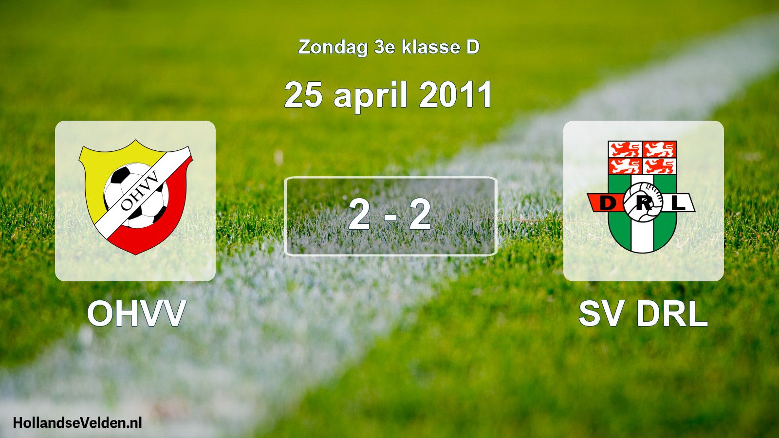 Total number of matches played: OHVV - SV DRL 2 - 2 (25 April 2011)