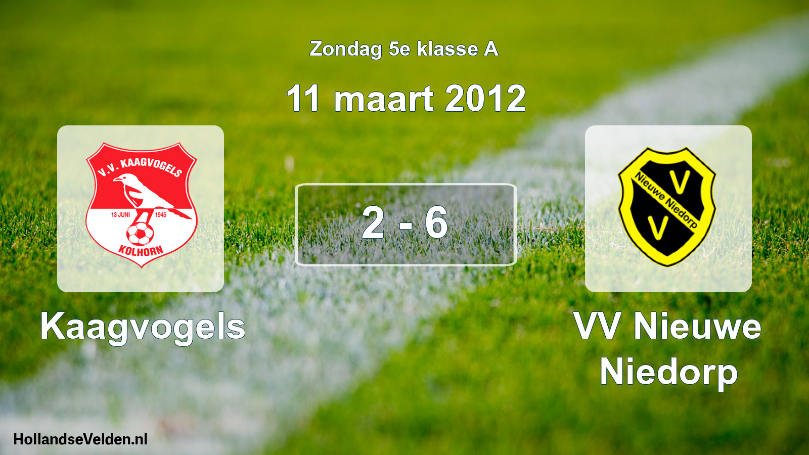 Total number of matches played: Kaagvogels - VV Nieuwe Niedorp 2 - 6 (11 March 2012)