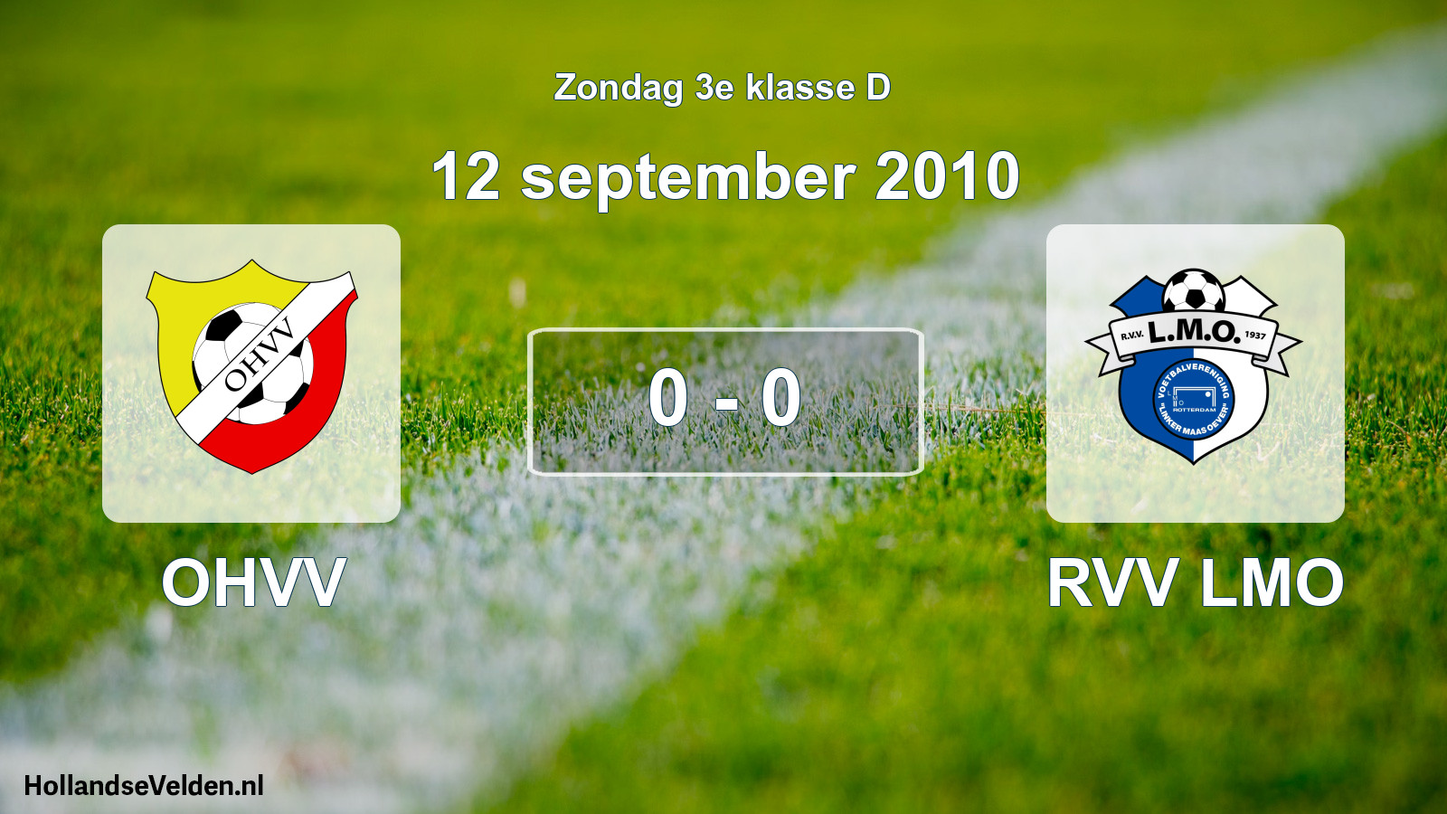 Total number of matches played: OHVV - RVV LMO 0 - 0 (12 September 2010)