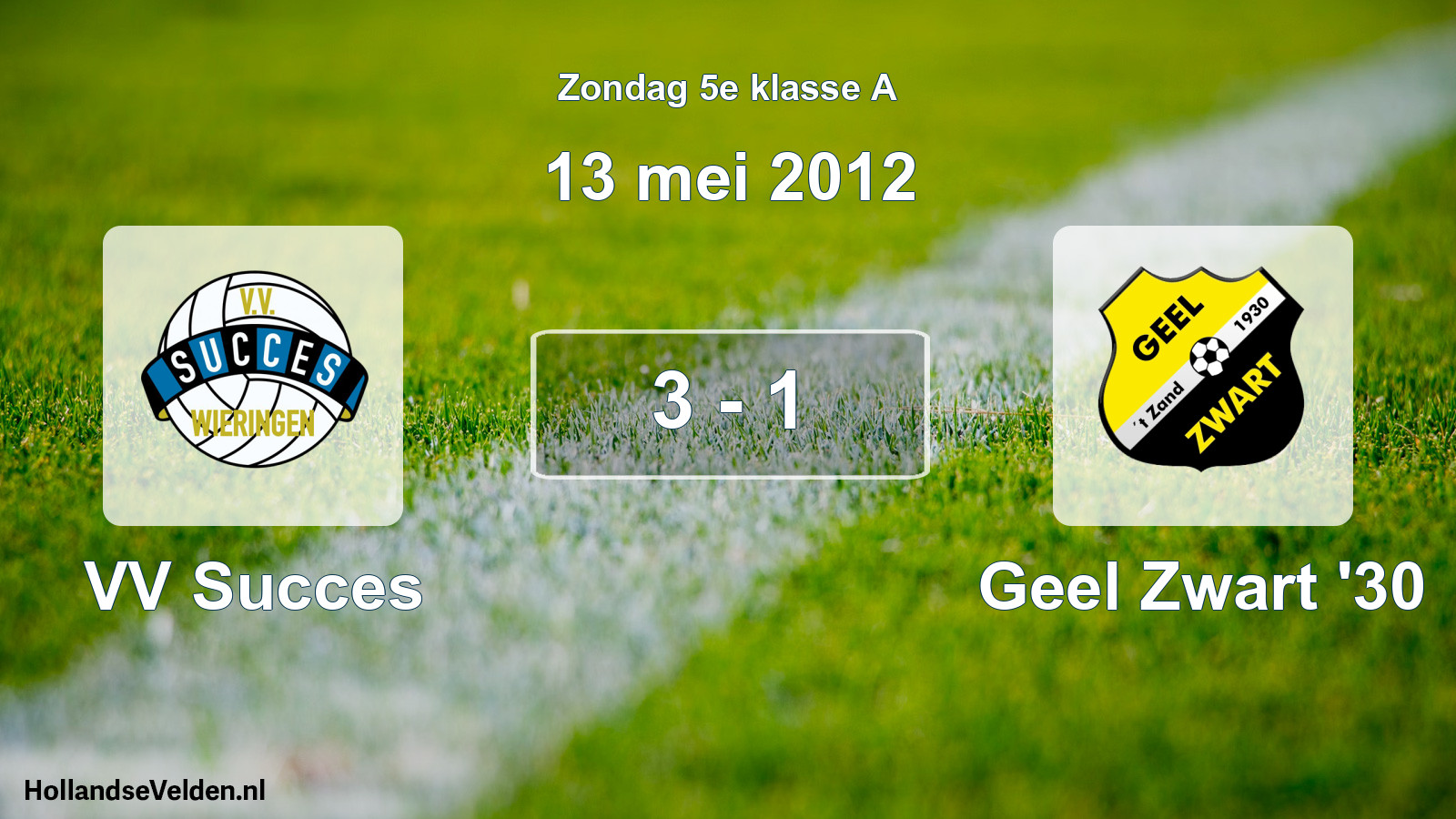 Total number of matches played: VV Succes - Geel Zwart '30 3 - 1 (13 May 2012)