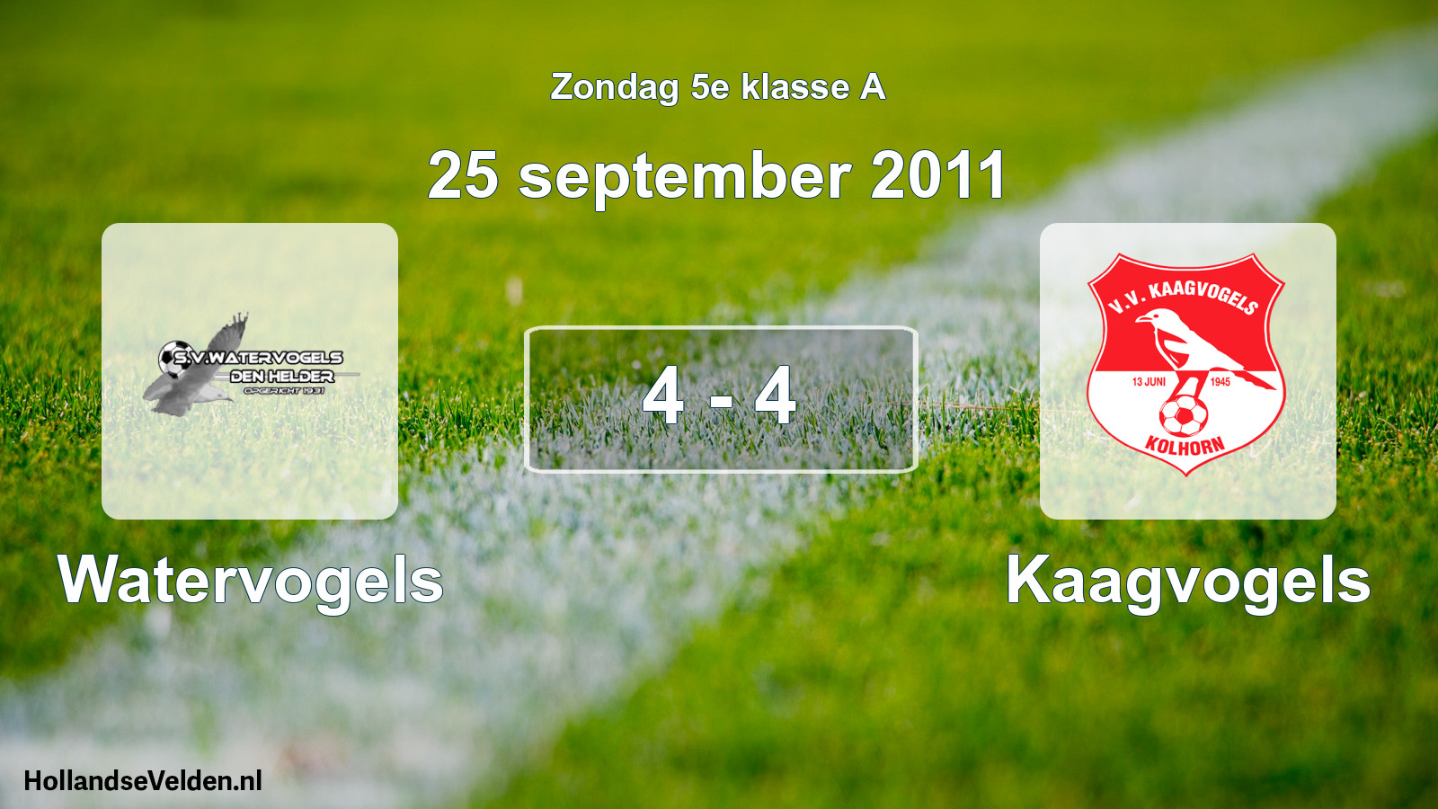 Total number of matches played: Watervogels - Kaagvogels 4 - 4 (25 September 2011)