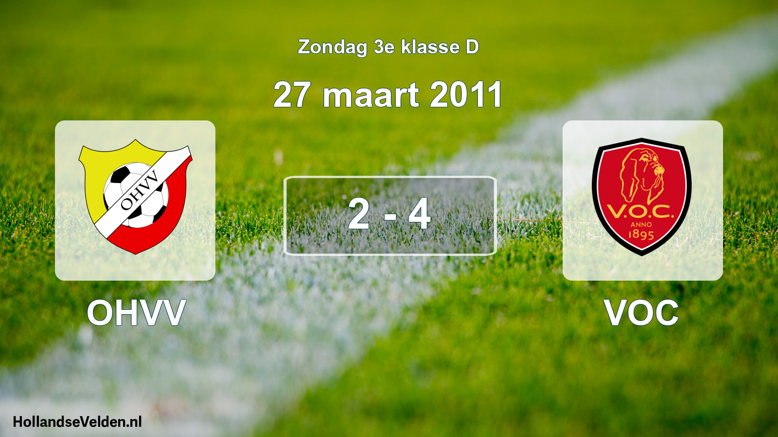 Total number of matches played: OHVV - VOC 2 - 4 (27 March 2011)