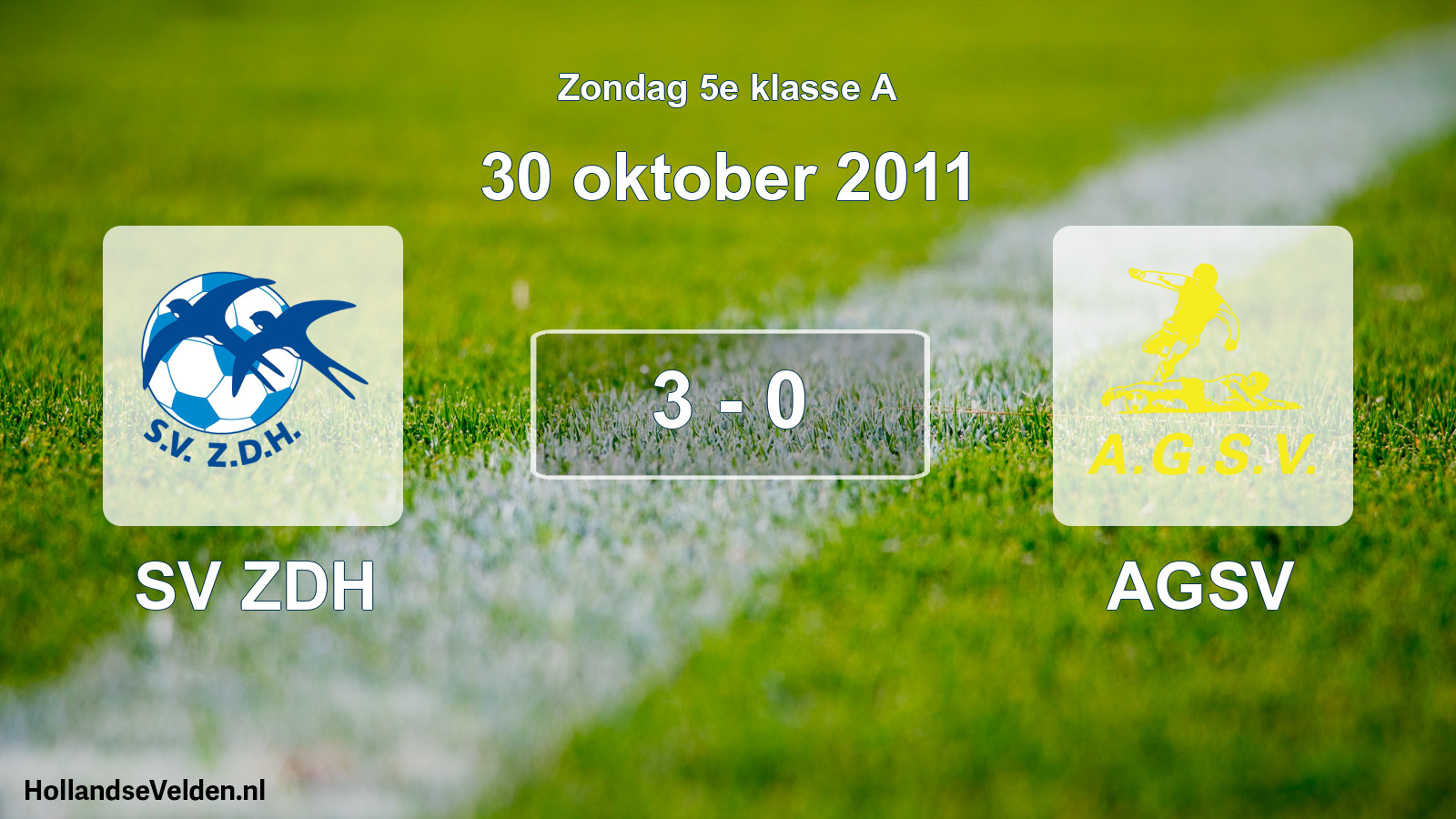 Total number of matches played: SV ZDH - AGSV 3 - 0 (30 October 2011)