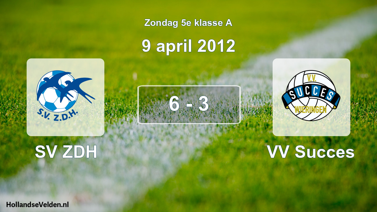 Total number of matches played: SV ZDH - VV Succes 6 - 3 (9 April 2012)