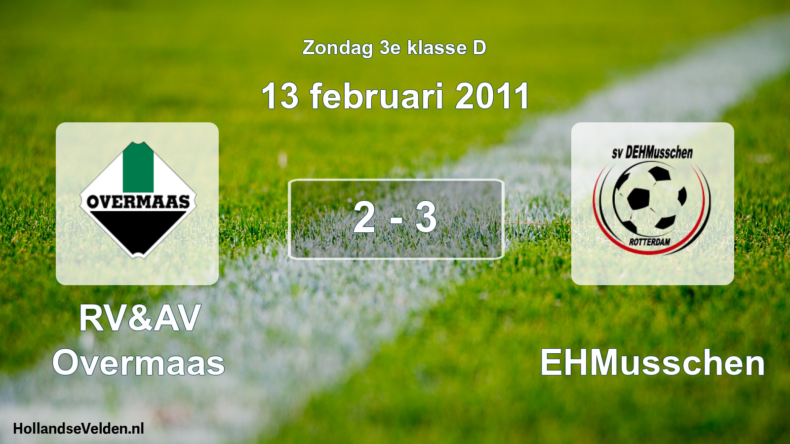 Total number of matches played: RV&AV Overmaas - DEHMusschen 2 - 3 (13 February 2011)