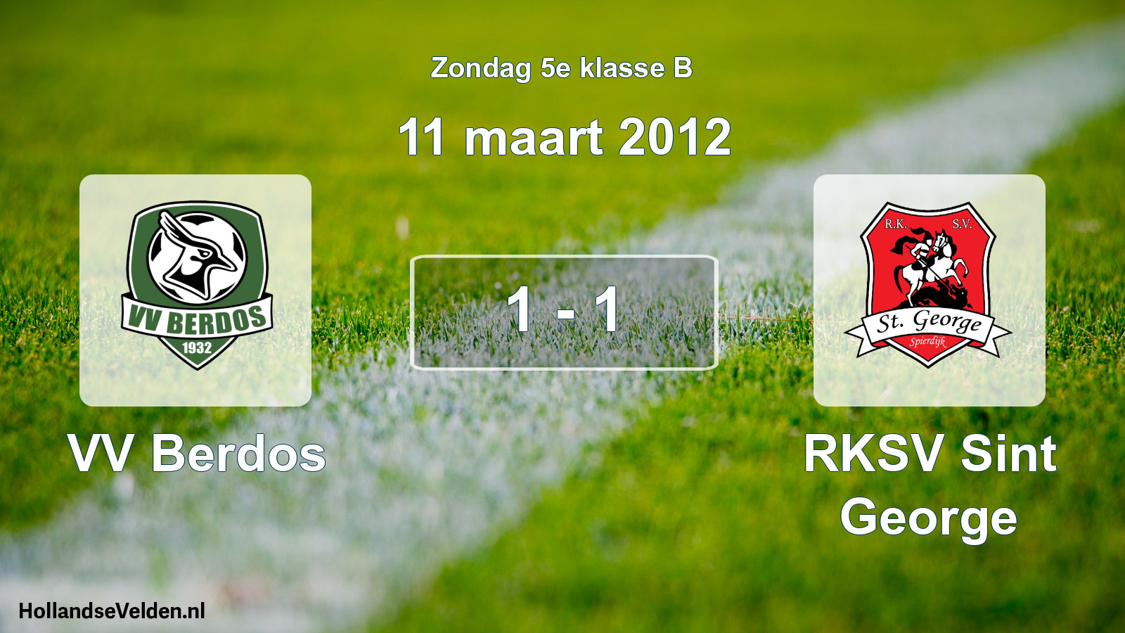 Total number of matches played: VV Berdos - RKSV Sint George 1 - 1 (11 March 2012)