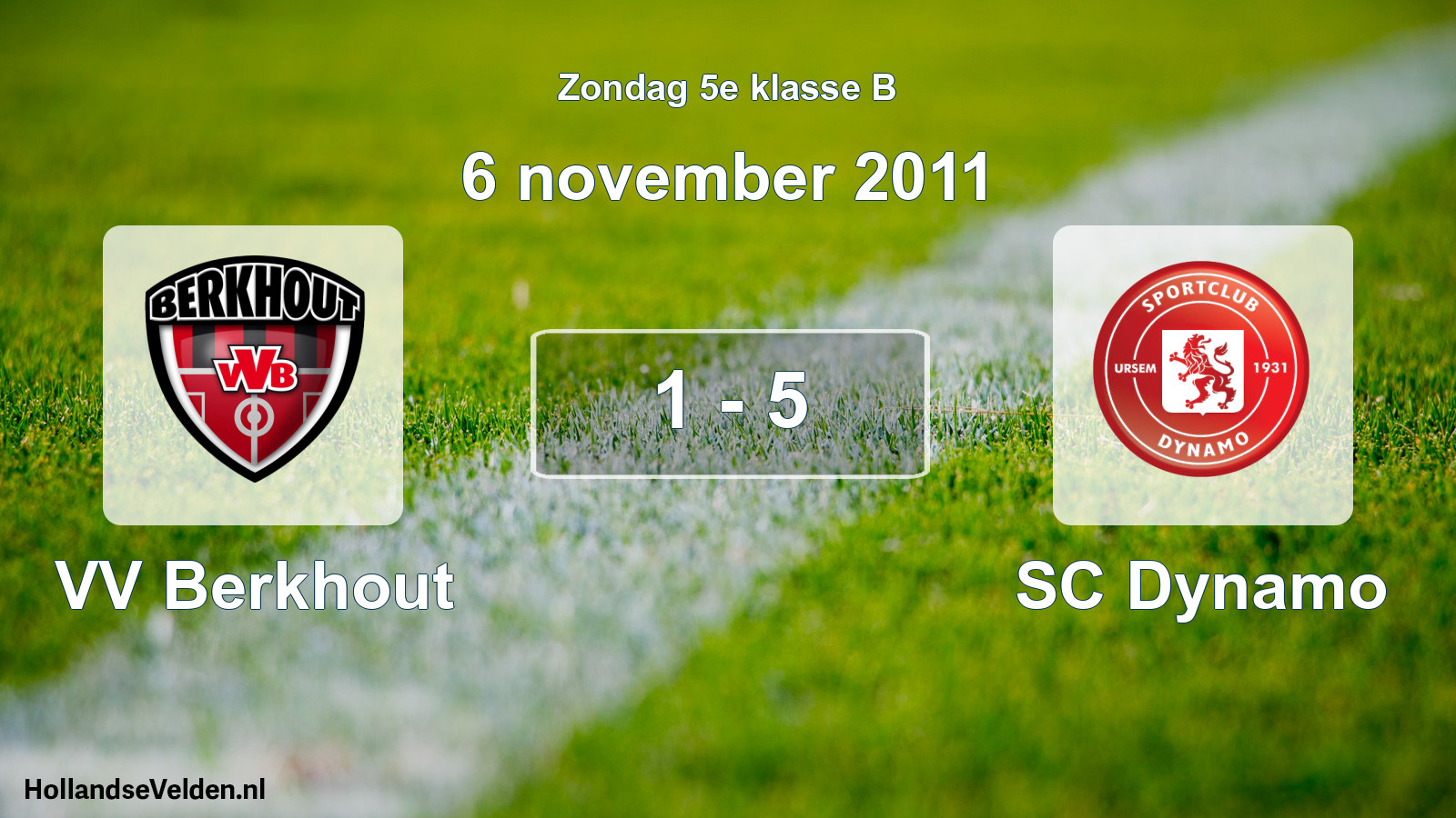 Total number of matches played: VV Berkhout - SC Dynamo 1 - 5 (6 November 2011)