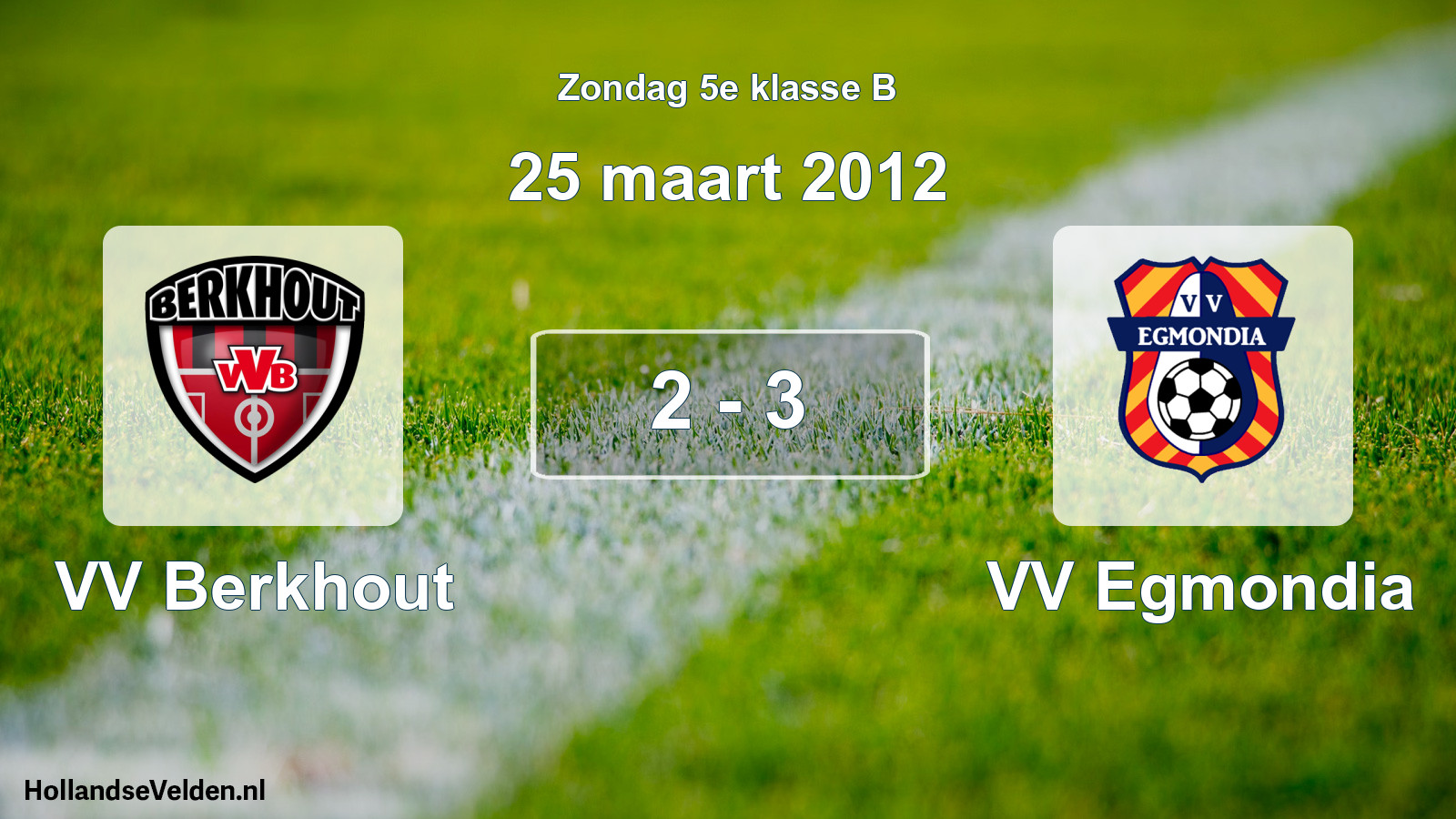 Total number of matches played: VV Berkhout - VV Egmondia 2 - 3 (25 March 2012)