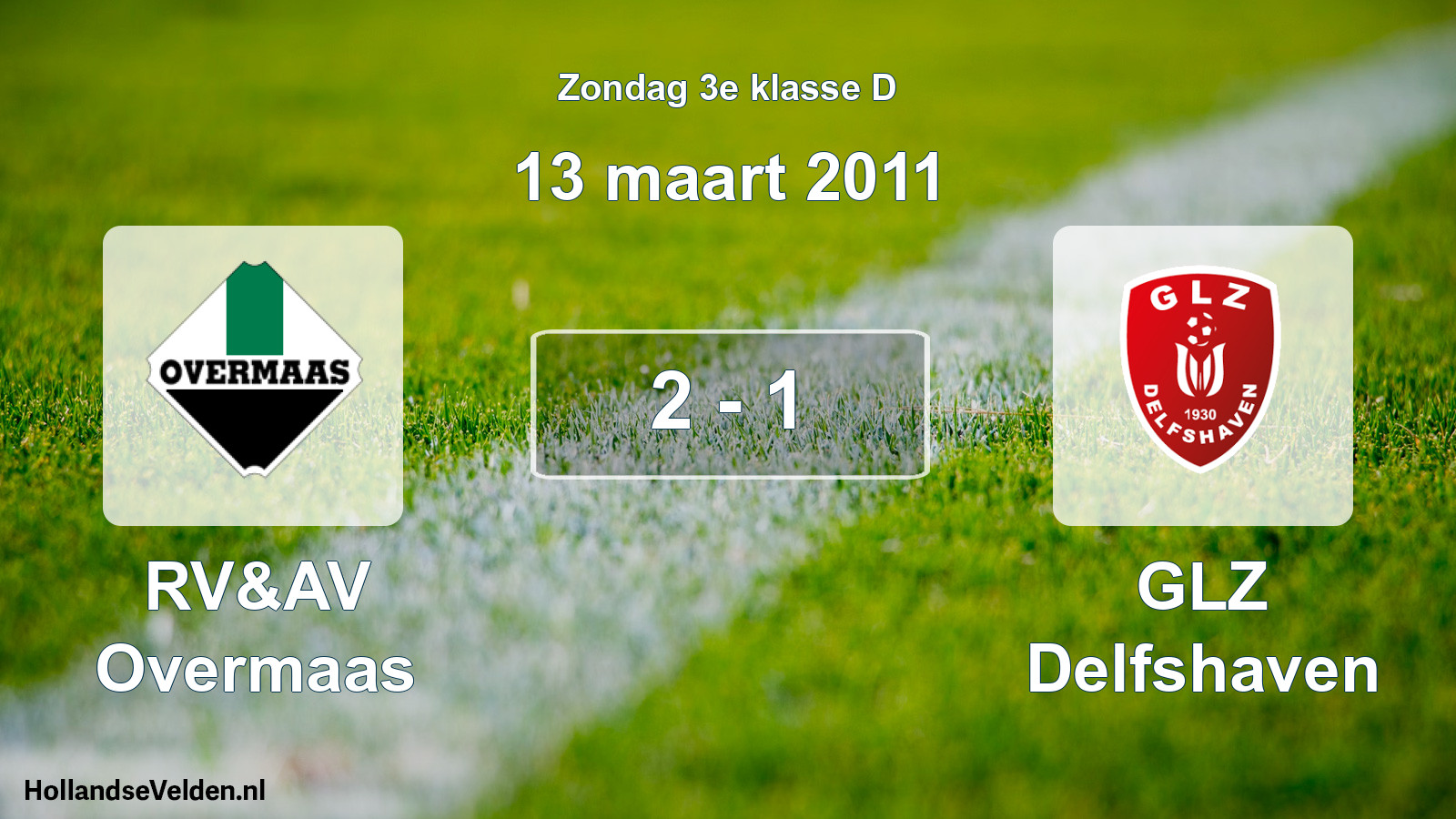 Total number of matches played: RV&AV Overmaas - GLZ Delfshaven 2 - 1 (13 March 2011)