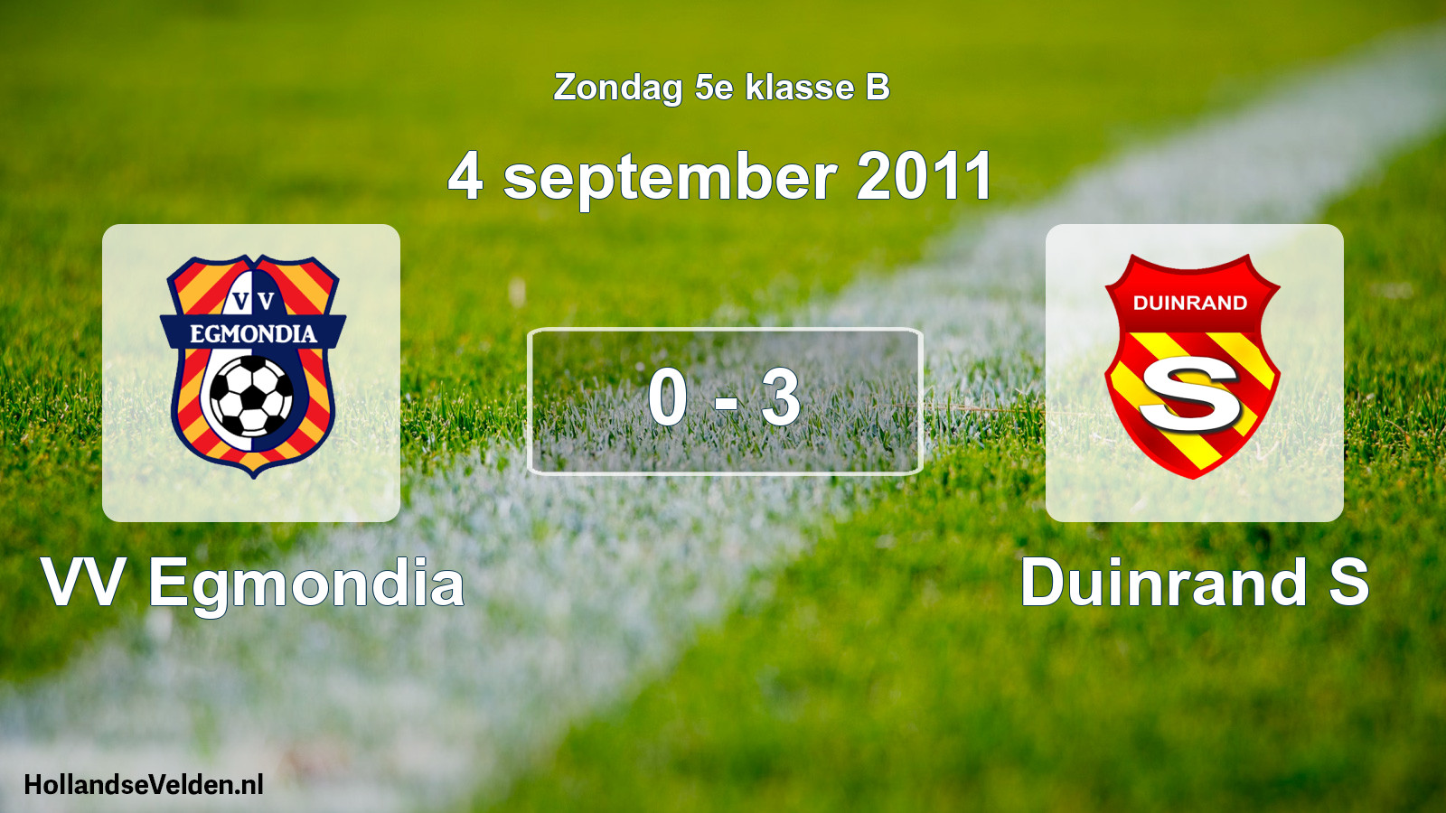 Total number of matches played: VV Egmondia - Duinrand S 0 - 3 (4 September 2011)